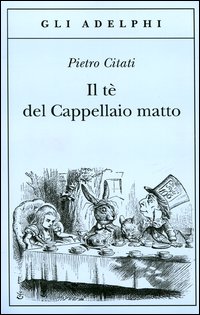 Te`_Del_Cappellaio_Matto_-Citati_Pietro